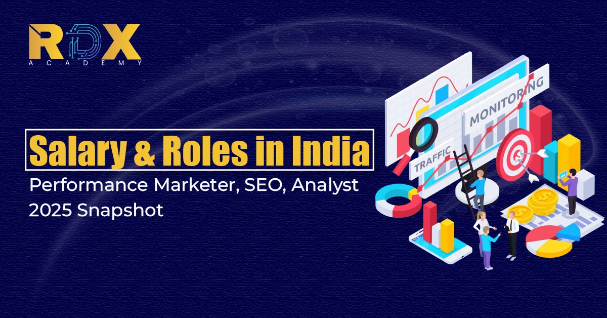 Salary & Roles in India: Performance Marketer, SEO, Analyst: 2025 Snapshot Salary & Roles in India: Performance Marketer, SEO, Analyst: 2025 Snapshot