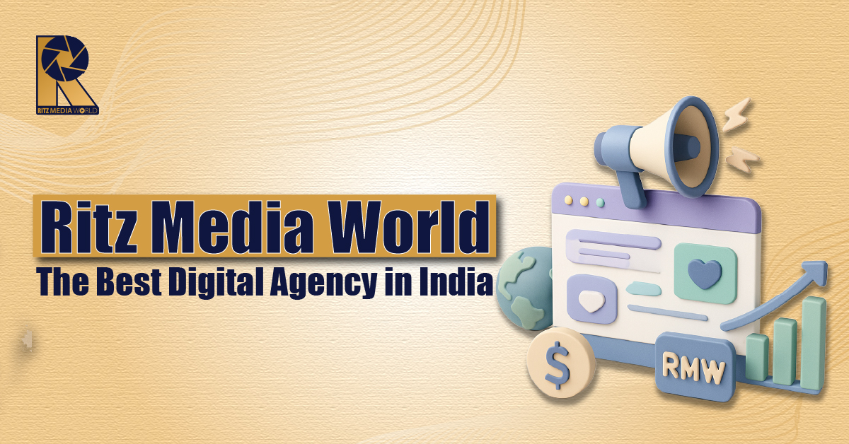 Ritz Media World: The Best Digital Agency in India Ritz Media World: The Best Digital Agency in India