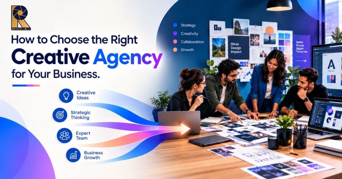 How to Choose the Right Creative Agency for Your Business How to Choose the Right Creative Agency for Your Business