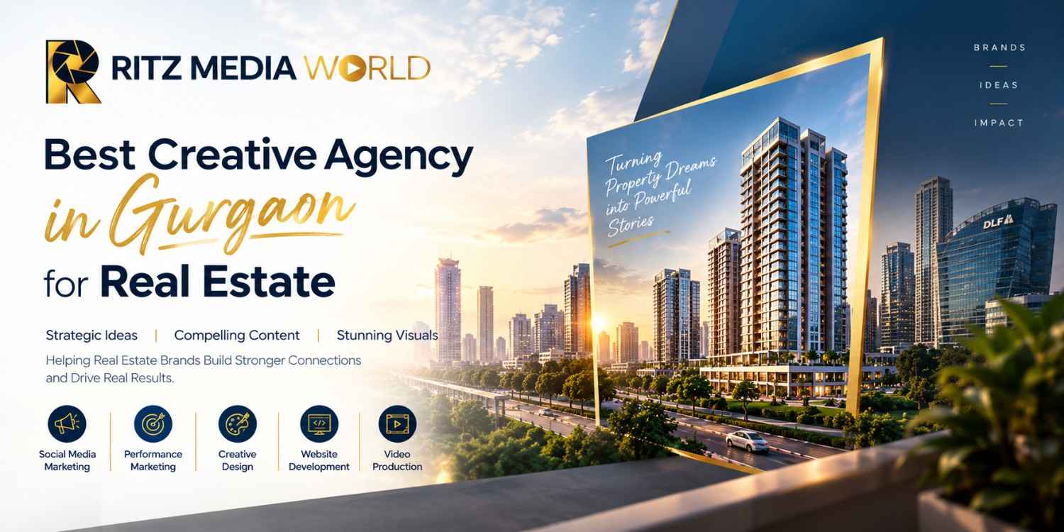 Best Creative Agency in Gurgaon for Real Estate Best Creative Agency in Gurgaon for Real Estate