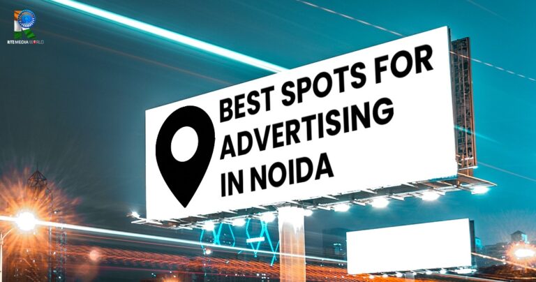 Best Outdoor Advertising Spots in Noida Best Outdoor Advertising Spots in Noida